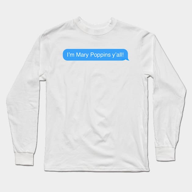 Y’all Quote Long Sleeve T-Shirt by CalliesArt